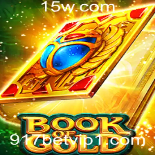Descubra o Enigmático Mundo de BookofGold com 917 Bet VIP